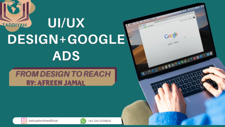 UI/UX Design & Google Ads Mastery Program